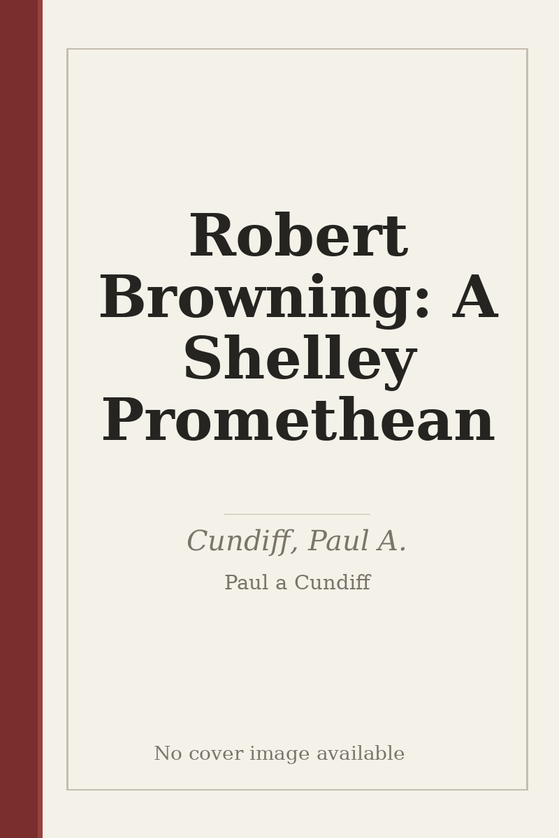 Robert Browning: A Shelley Promethean - no cover image available