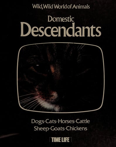 Domestic Descendants (Wild, wild world of animals)
