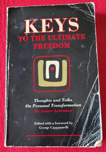 Keys to the Ultimate Freedom : Thoughts & Talks on Personal Transformation