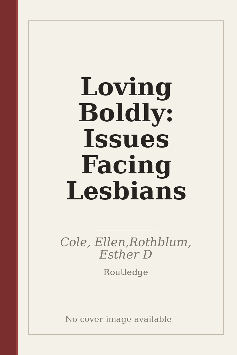 Loving Boldly: Issues Facing Lesbians - no cover image available