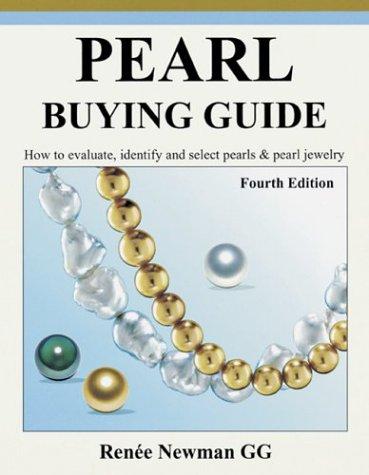 Pearl Buying Guide: How to Evaluate, Identify and Select Pearls and Pearl Jewelry