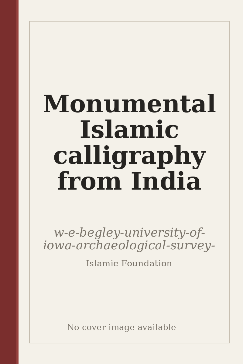 Monumental Islamic calligraphy from India - no cover image available