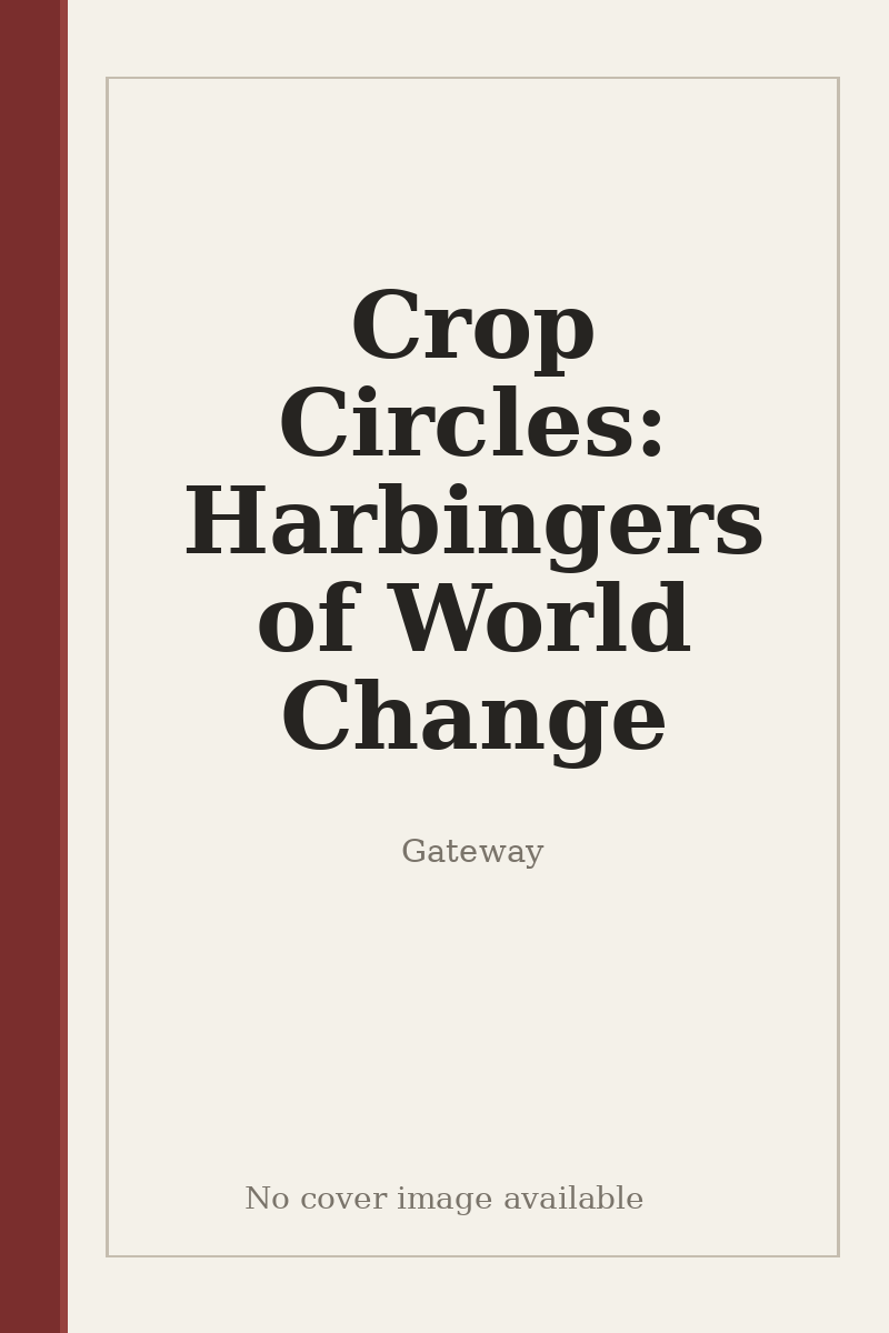 Crop Circles: Harbingers of World Change - no cover image available