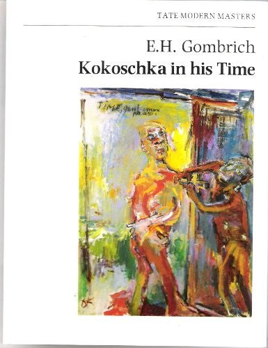 Kokoschka in His Time: Lecture (Tate modern masters)