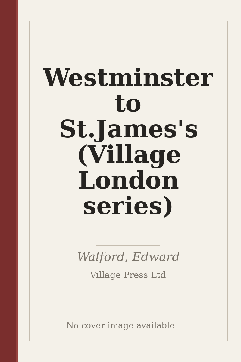 Westminster to St.James's (Village London series) - no cover image available