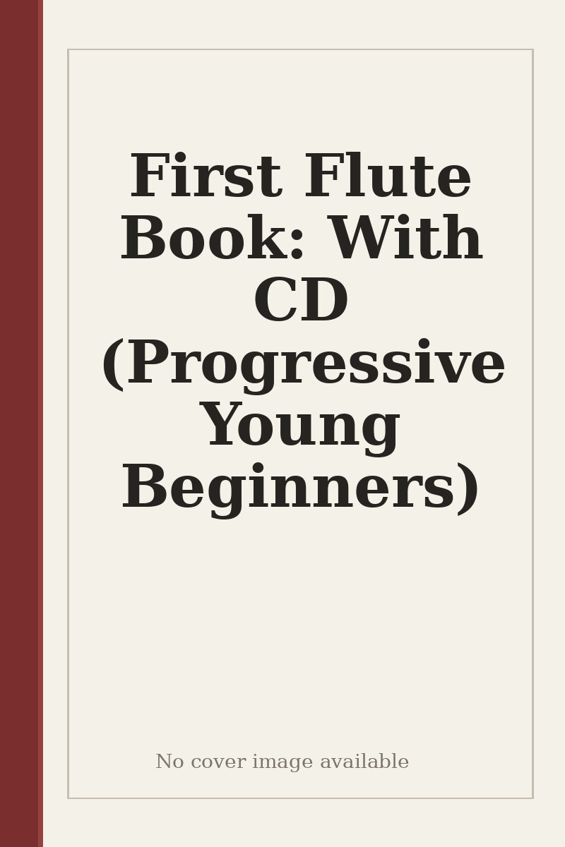First Flute Book: With CD (Progressive Young Beginners) - no cover image available