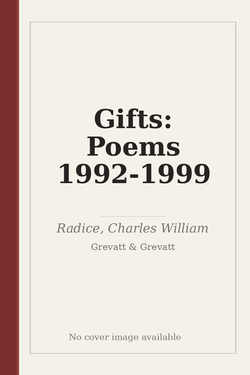 Gifts: Poems 1992-1999 - no cover image available