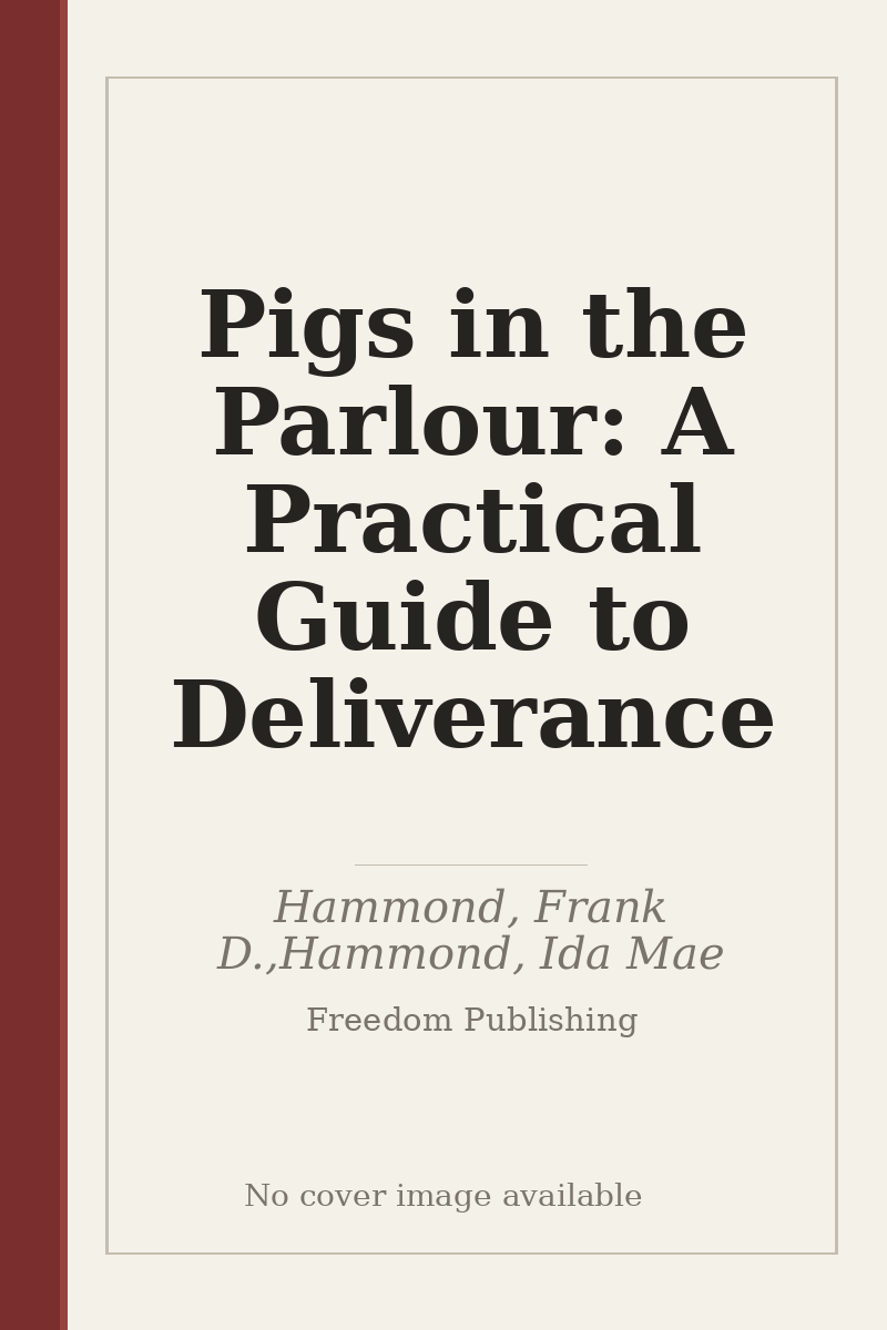 Pigs in the Parlour: A Practical Guide to Deliverance - no cover image available
