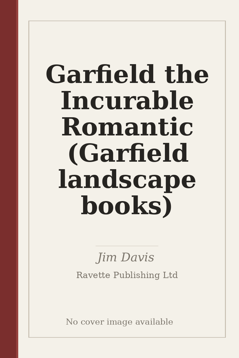 Garfield the Incurable Romantic (Garfield landscape books) - no cover image available
