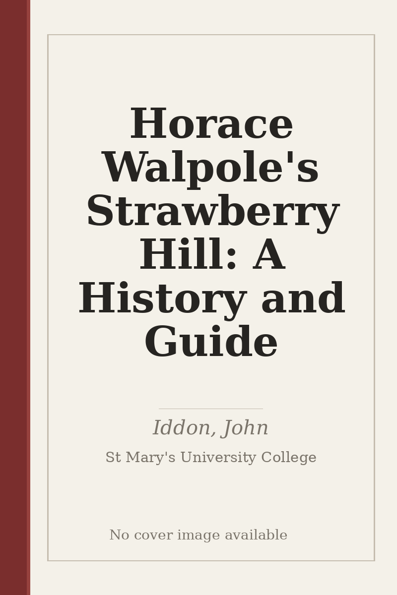 Horace Walpole's Strawberry Hill: A History and Guide - no cover image available