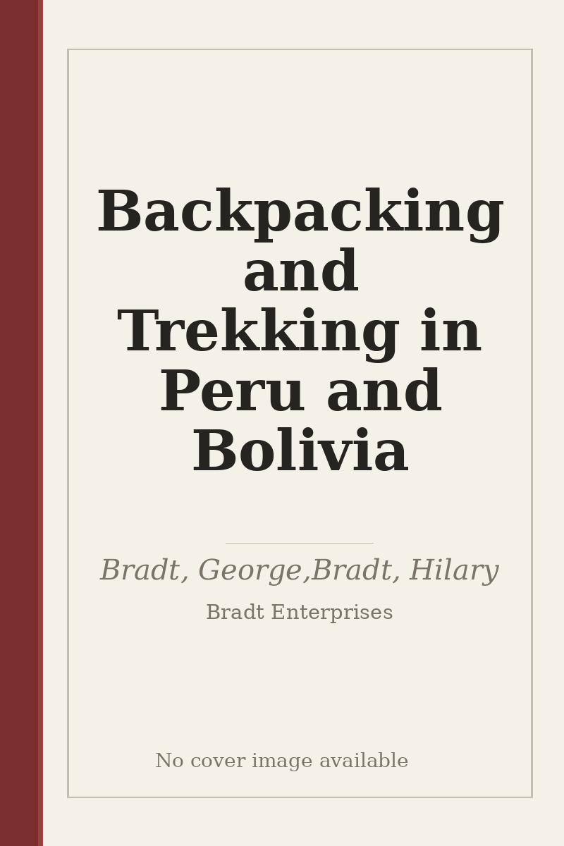 Backpacking and Trekking in Peru and Bolivia - no cover image available
