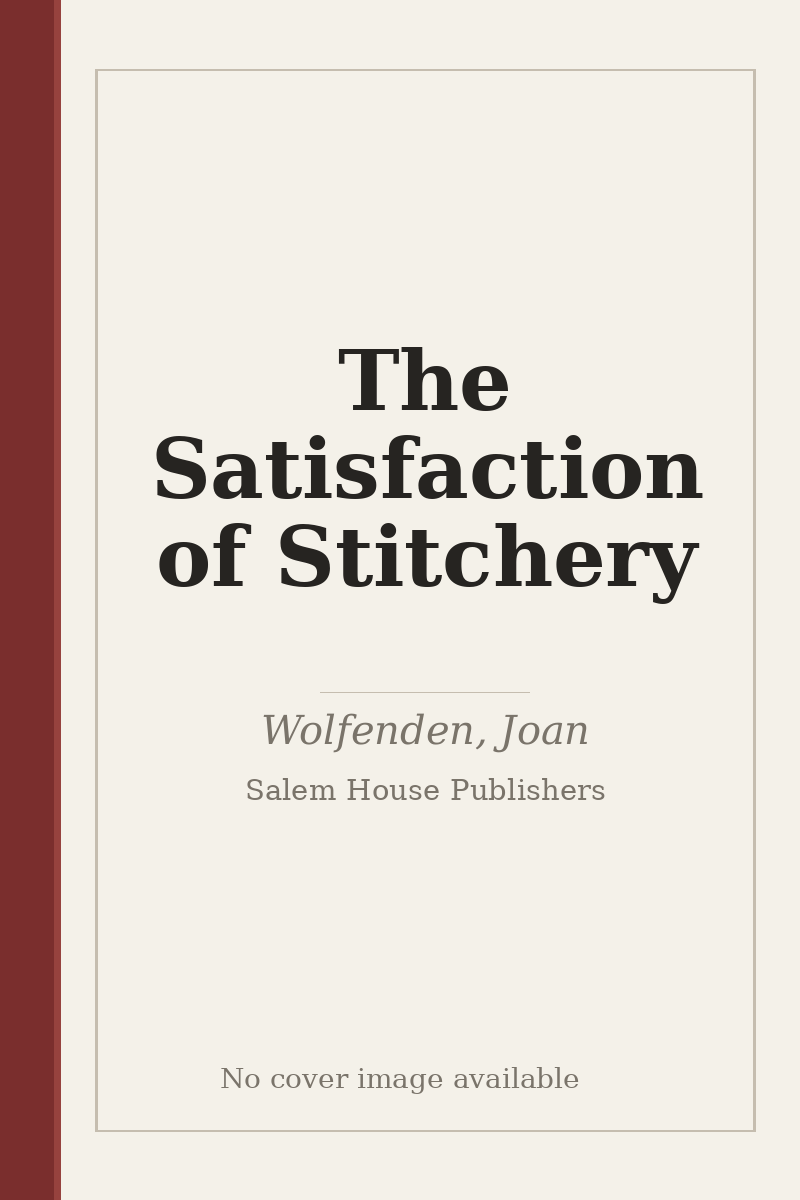 The Satisfaction of Stitchery - no cover image available
