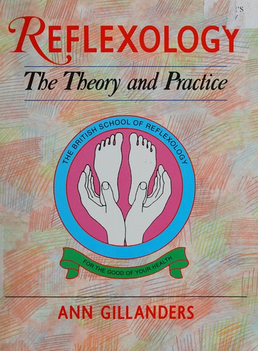 Reflexology: The Theory and Practice