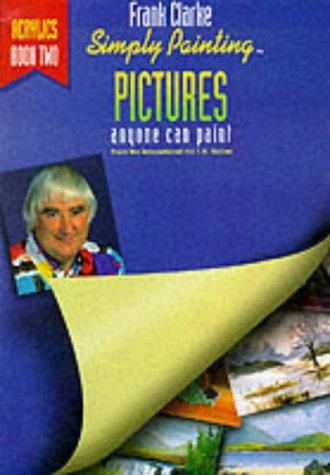 Acrylics (Bk. 2): Acrylics Pictures Anyone Can Paint With Acrylics (Simply Painting)