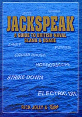 Jackspeak: A Guide to British Naval Slang & Usage