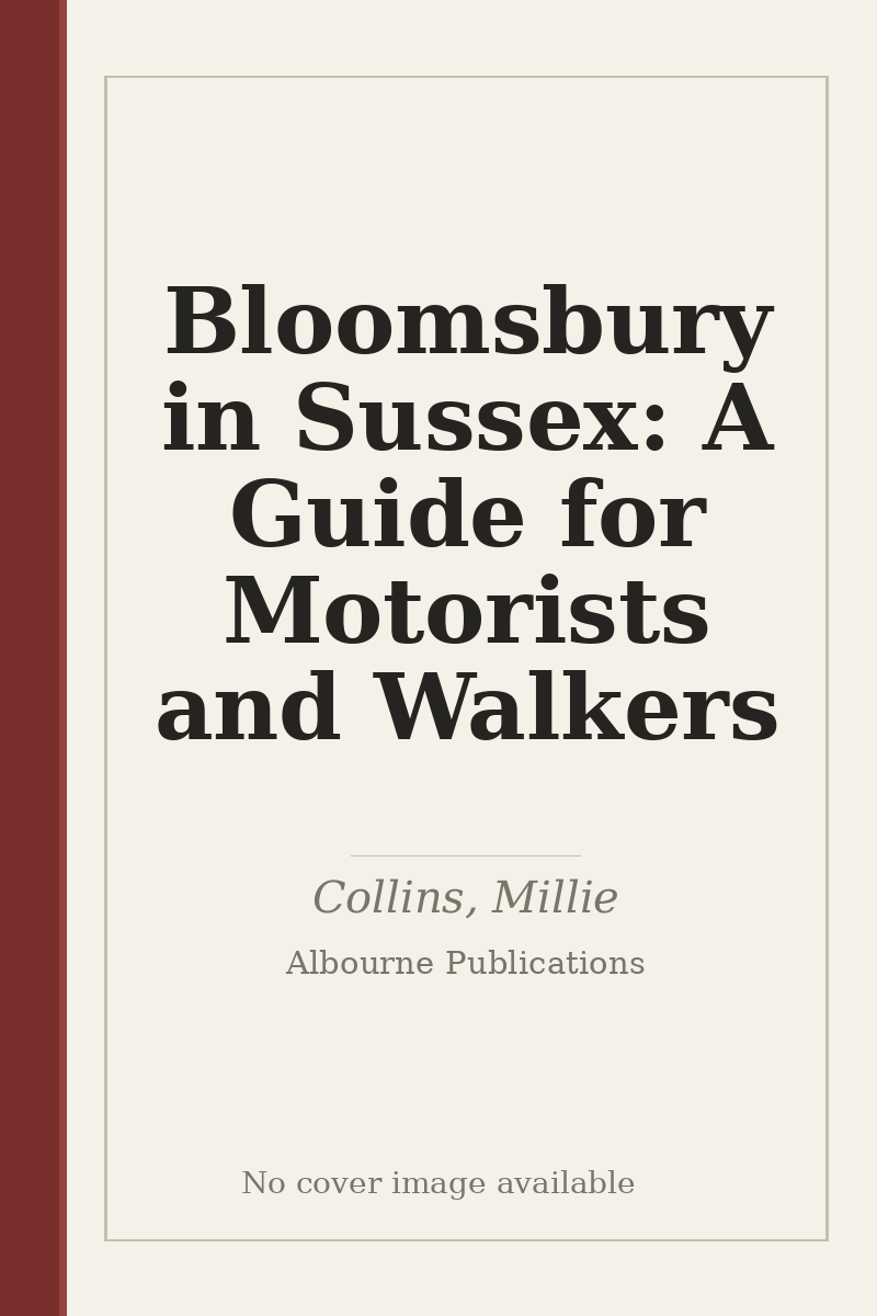 Bloomsbury in Sussex: A Guide for Motorists and Walkers - no cover image available