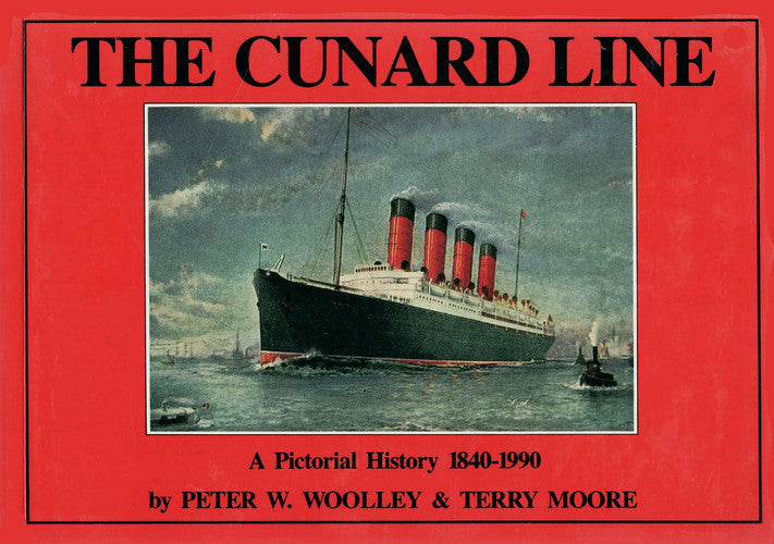 Cunard Line: A Pictorial History, 1840-1990