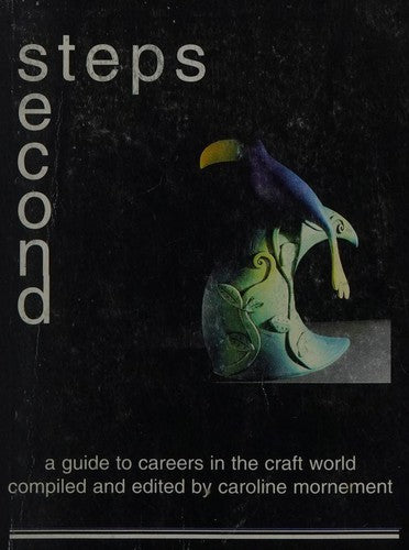 Second Steps: Guide to Careers in the Craft World