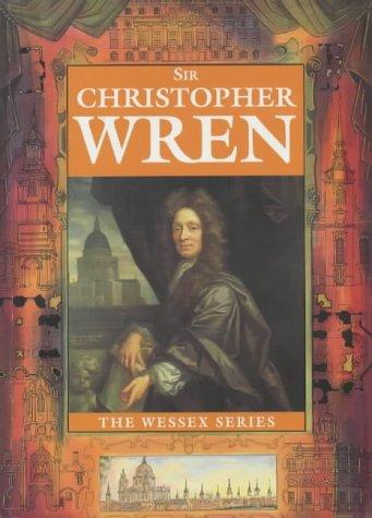 Sir Christopher Wren (Wessex Series)