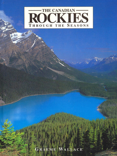 The Canadian Rockies: Through the Seasons