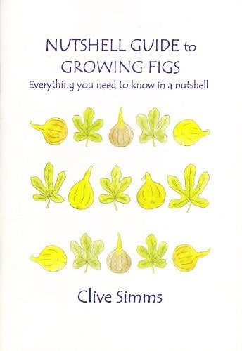 Nutshell Guide to Growing Figs: Everything You Need to Know in a Nutshell