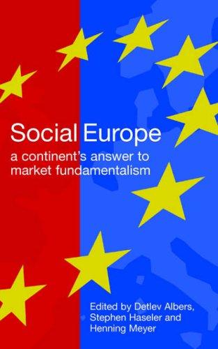 Social Europe: A Continent's Answer to Market Fundamentalism