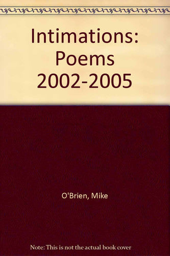 Intimations: Poems 2002-2005