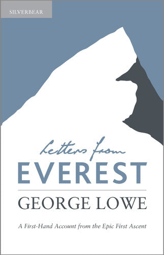 Letters from Everest: A First-hand Account from the Epic First Ascent