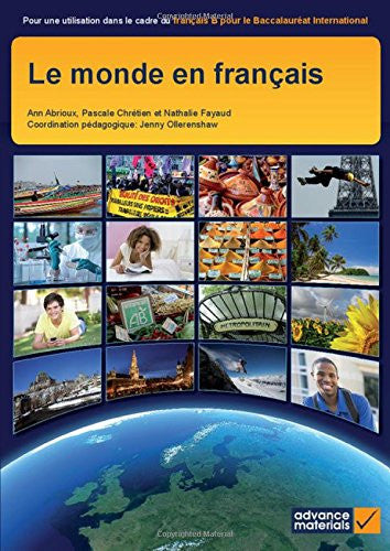 Le Monde en Français Student's Book: Pour Une Utilisation Dans Le Cadre Du Francais B Pour Le Baccalaureat International (IB Diploma)