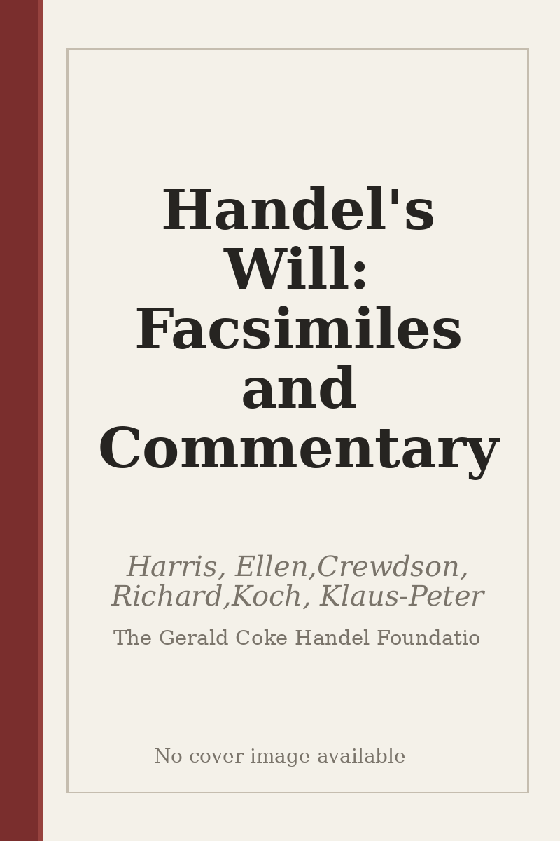 Handel's Will: Facsimiles and Commentary - no cover image available