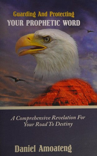 Guarding and Protecting Your PROPHETIC WORD