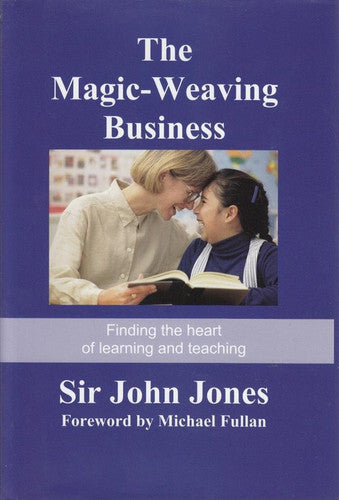 The Magic Weaving Business: Finding the Heart of Learning and Teaching