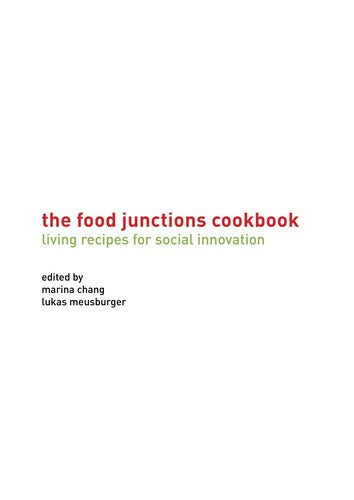 The Food Junctions Cookbook: Living Recipes for Social Innovation