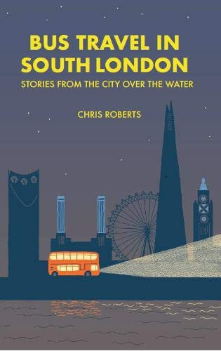 Bus travel in South London: Stories from the city over the water