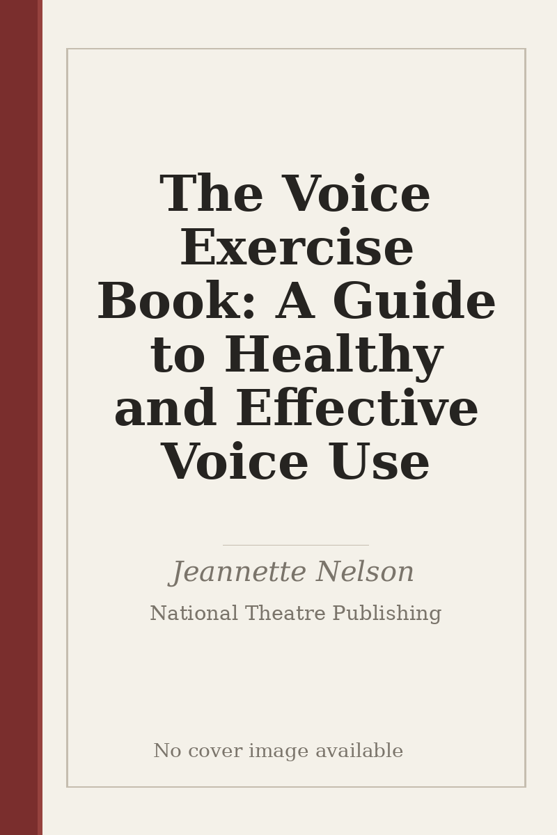 The Voice Exercise Book: A Guide to Healthy and Effective Voice Use - no cover image available