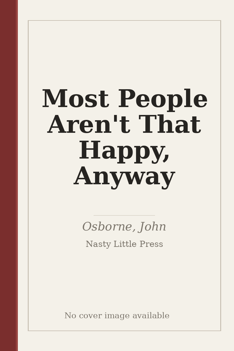 Most People Aren't That Happy, Anyway - no cover image available