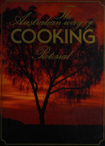 The Australian Way Of Cooking Pictorial