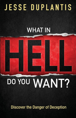 What in Hell Do You Want?: Discover the Danger of Deception