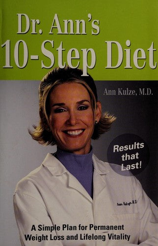 Dr Ann's 10-step Diet: A Simple Plan For Permanent Weight Loss And Lifelong Vitality