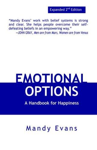Emotional Options: A Handbook For Happiness