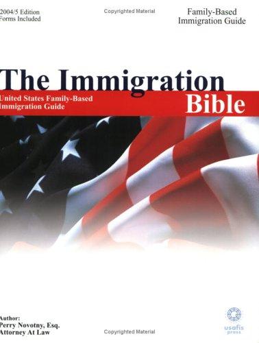 The Immigration Bible: United State Family-Based Immigration Guide