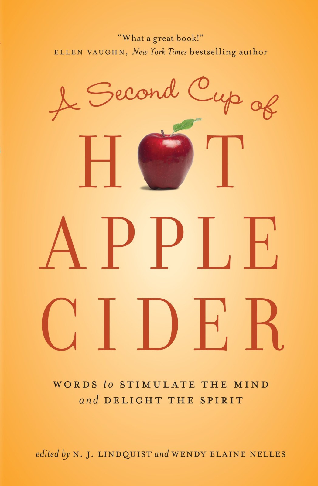 A Second Cup of Hot Apple Cider: Words to Stimulate the Mind and Delight the Spirit
