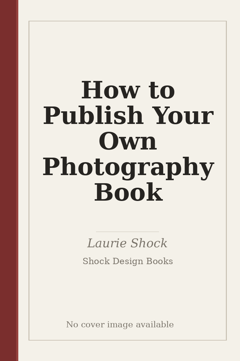How to Publish Your Own Photography Book - no cover image available