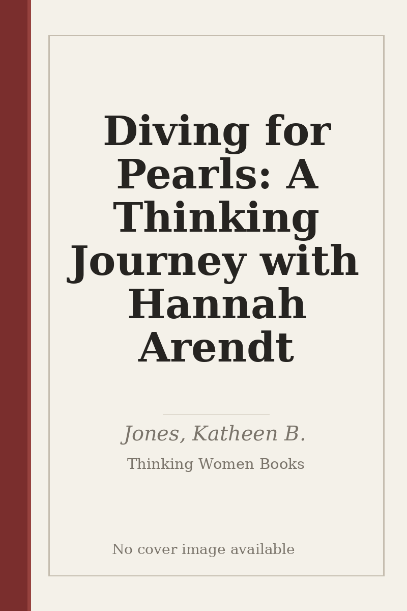 Diving for Pearls: A Thinking Journey with Hannah Arendt - no cover image available