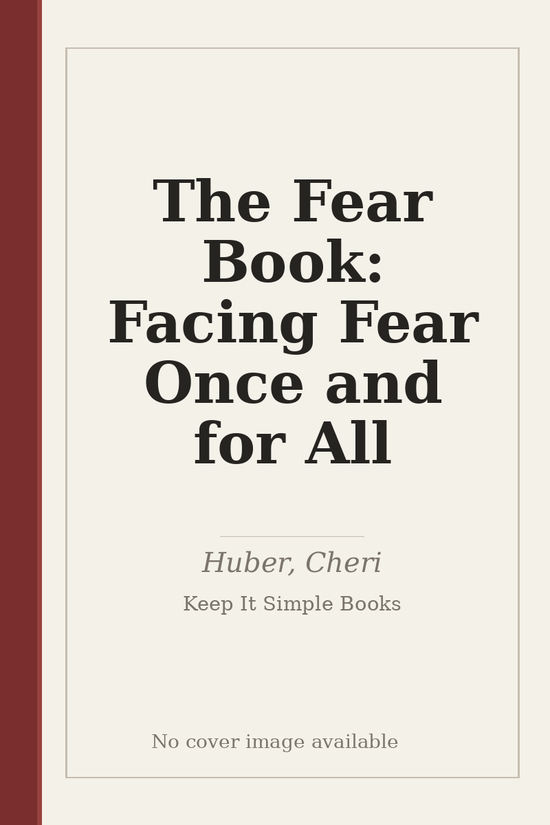 The Fear Book: Facing Fear Once and for All - no cover image available