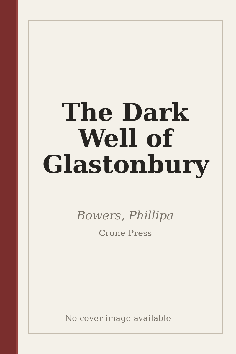 The Dark Well of Glastonbury - no cover image available