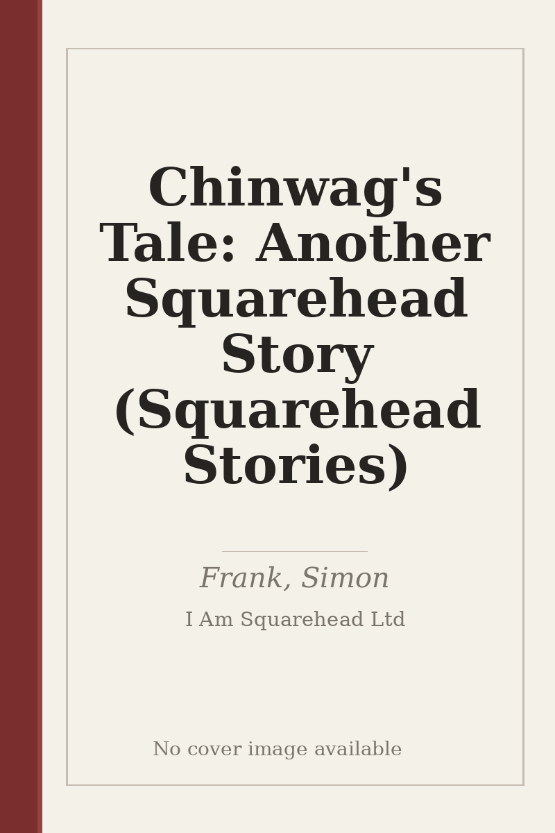 Chinwag's Tale: Another Squarehead Story (Squarehead Stories) - no cover image available