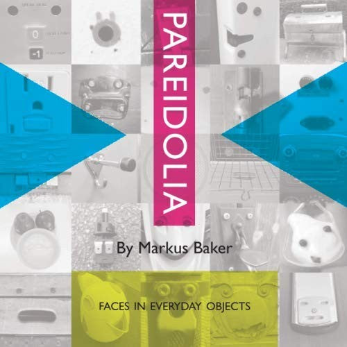 Pareidolia: Faces in everyday objects