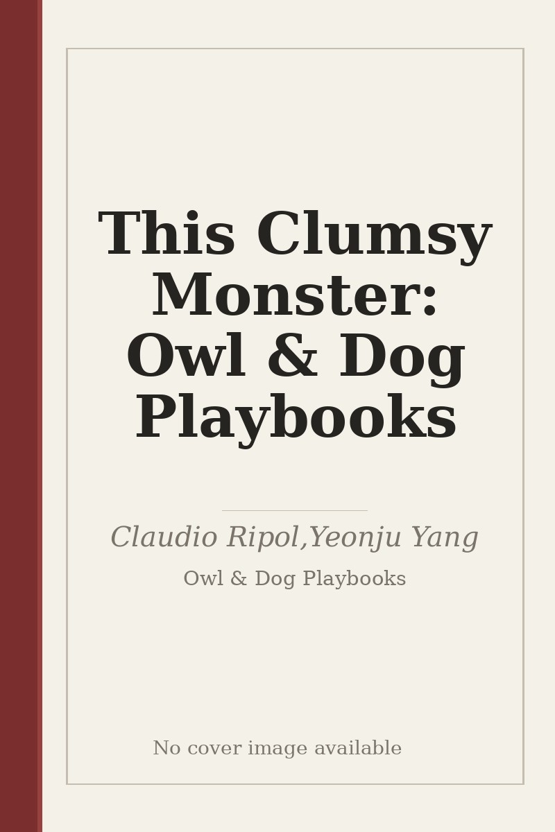 This Clumsy Monster: Owl & Dog Playbooks - no cover image available