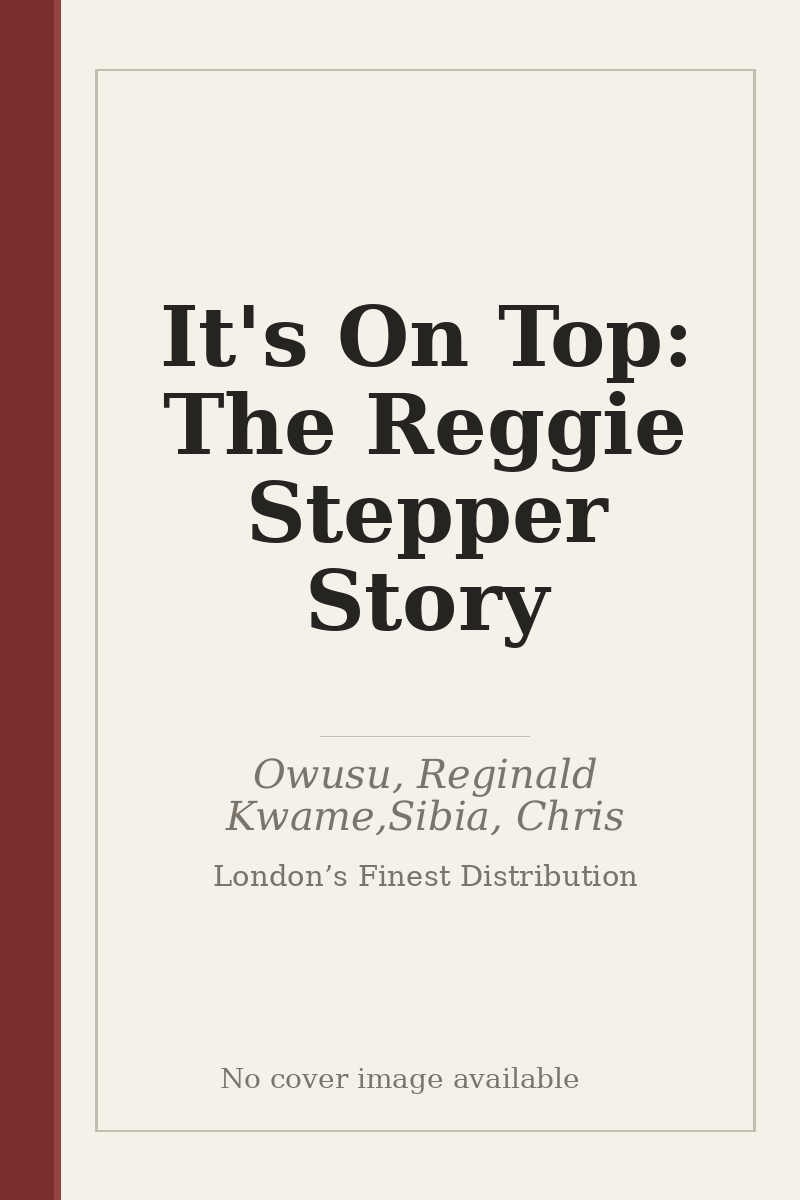 It's On Top: The Reggie Stepper Story - no cover image available